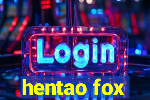 hentao fox